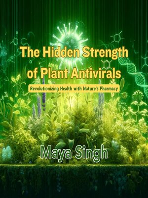 cover image of The Hidden Strength of Plant Antivirals